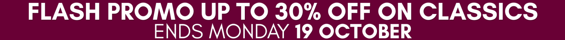 Flash Promo up to 50% off, until to 19th October